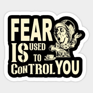 Fear Is Used to Control You Sticker